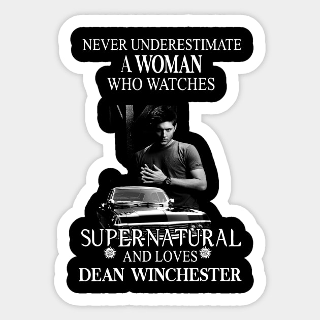 Never Underestimate A Woman Who Watches Supernatural Sticker by Den Tbd